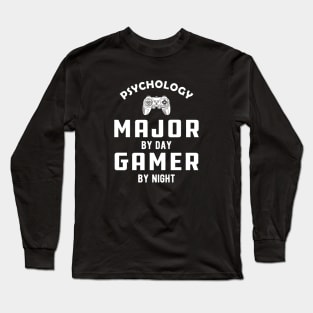 Psychology major by day gamer by night Long Sleeve T-Shirt